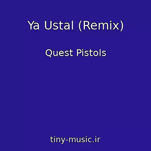 کاور آهنگ Ya Ustal (Remix) از Quest Pistols
