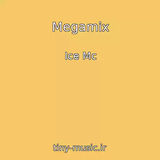 کاور آهنگ Megamix از Ice Mc