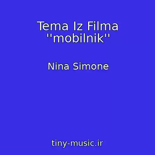 کاور آهنگ Tema Iz Filma ''mobilnik'' از Nina Simone
