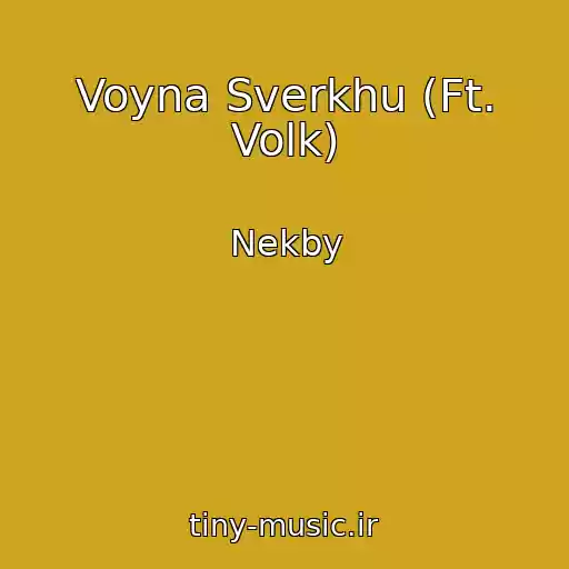 کاور آهنگ Voyna Sverkhu (Ft. Volk) از Nekby