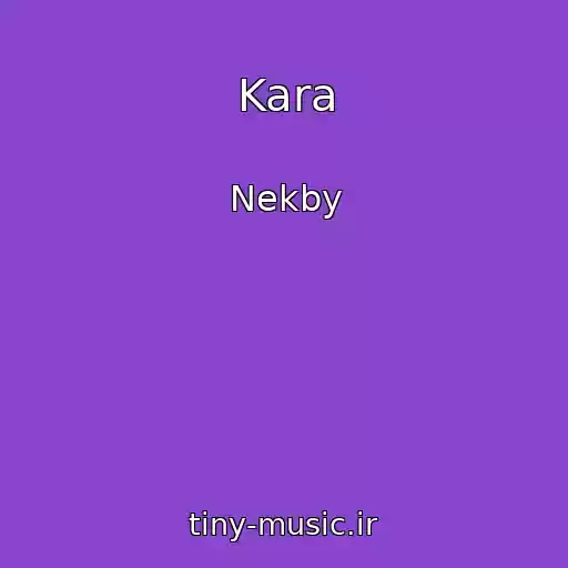 کاور آهنگ Kara از Nekby