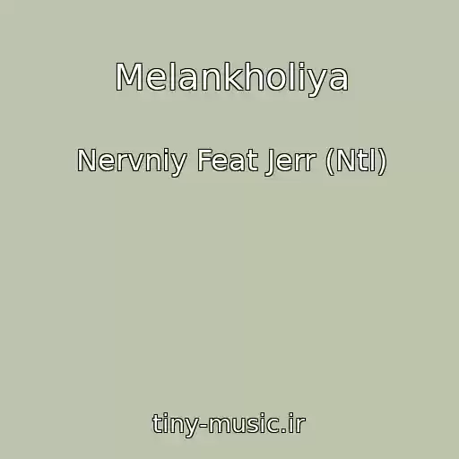 کاور آهنگ Melankholiya از Nervniy Feat Jerr (Ntl)