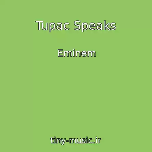 کاور آهنگ Tupac Speaks از Eminem