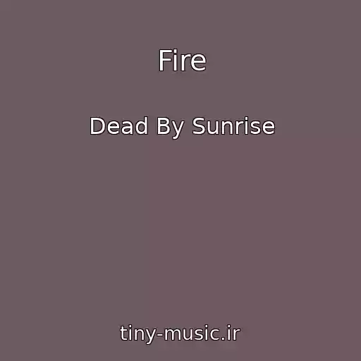کاور آهنگ Fire از Dead By Sunrise