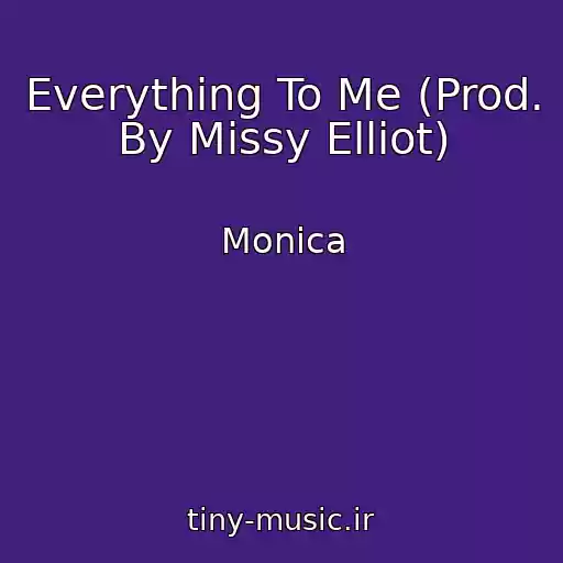 کاور آهنگ Everything To Me (Prod. By Missy Elliot) از Monica