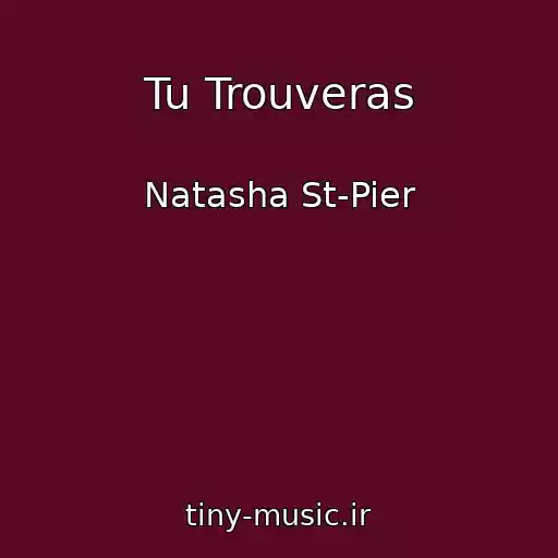 کاور آهنگ Tu Trouveras از Natasha St-Pier