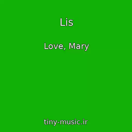 کاور آهنگ Lіs از Love, Mary
