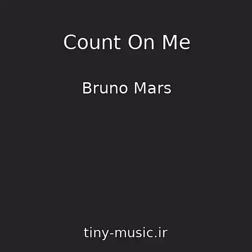 کاور آهنگ Count On Me از Bruno Mars