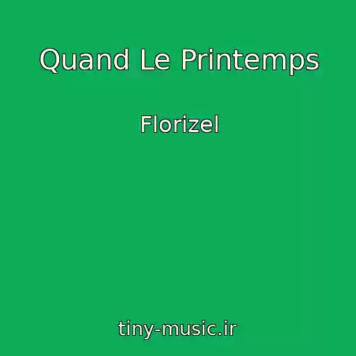 کاور آهنگ Quand Le Printemps از Florizel