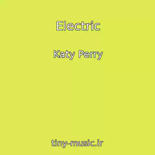 کاور آهنگ Electric از Katy Perry