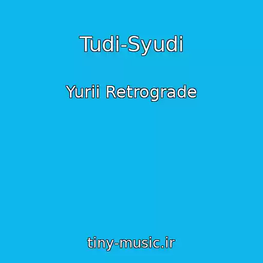 کاور آهنگ Tudi-Syudi از Yurii Retrograde