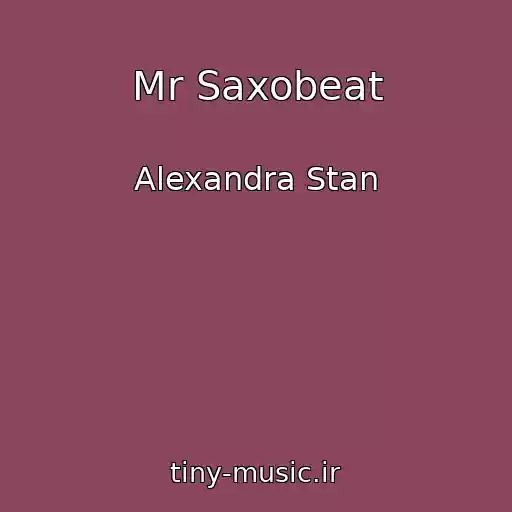 کاور آهنگ Mr Saxobeat از Alexandra Stan