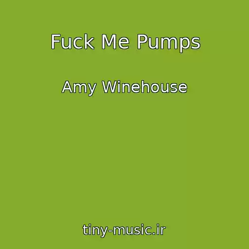 کاور آهنگ Fuck Me Pumps از Amy Winehouse
