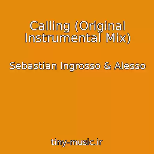 کاور آهنگ Calling (Original Instrumental Mix) از Sebastian Ingrosso & Alesso