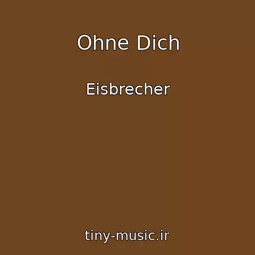 کاور آهنگ Ohne Dich از Eisbrecher