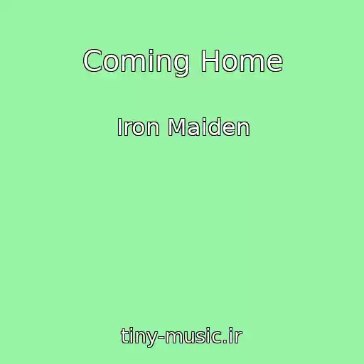 کاور آهنگ Coming Home از Iron Maiden