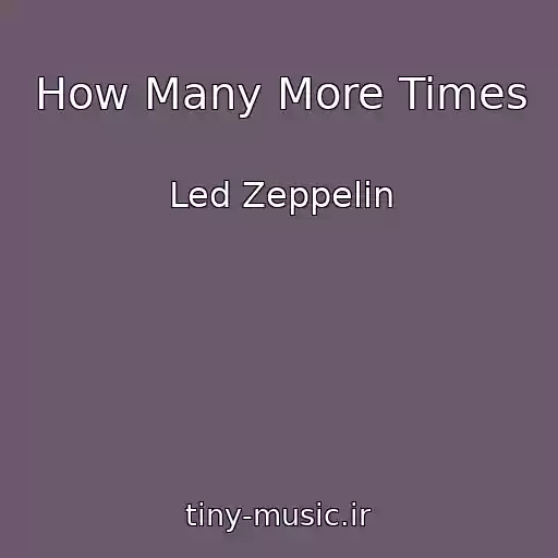 کاور آهنگ How Many More Times از Led Zeppelin