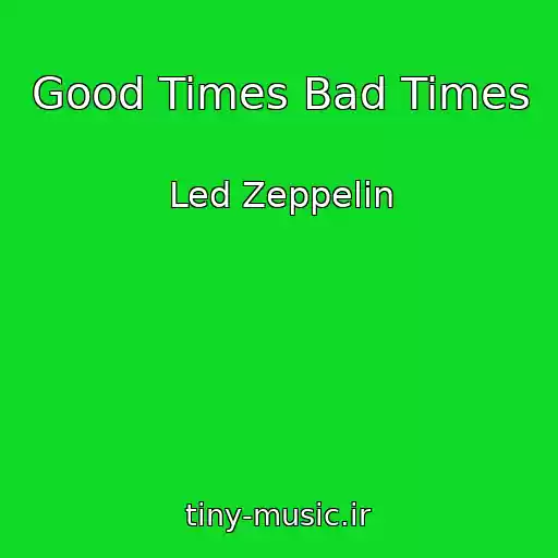 کاور آهنگ Good Times Bad Times از Led Zeppelin
