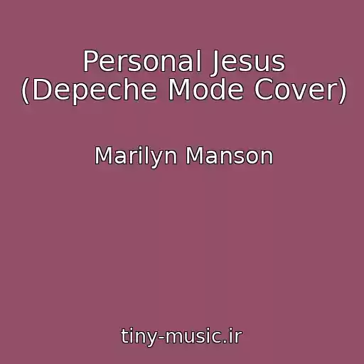 کاور آهنگ Personal Jesus (Depeche Mode Cover) از Marilyn Manson
