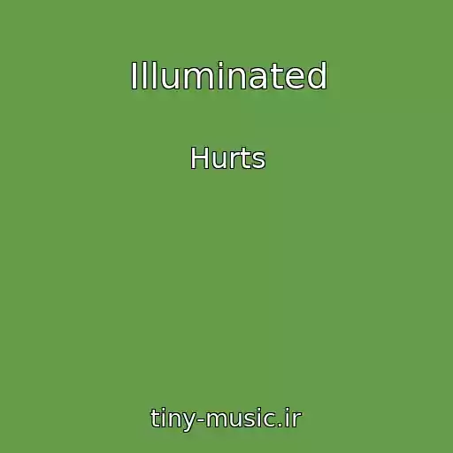 کاور آهنگ Illuminated از Hurts