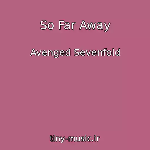 کاور آهنگ So Far Away از Avenged Sevenfold