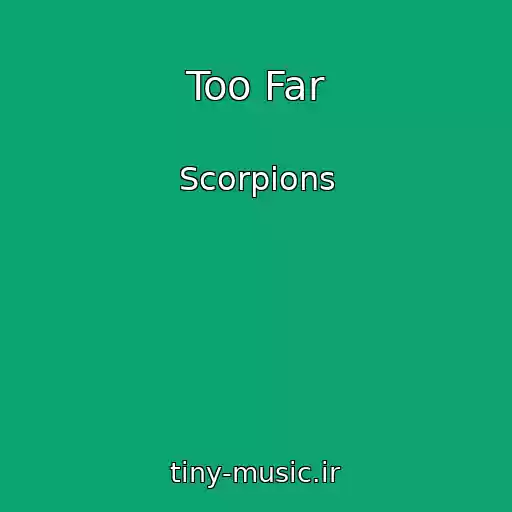 کاور آهنگ Too Far از Scorpions