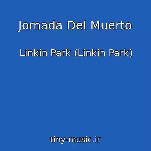 کاور آهنگ Jornada Del Muerto از Linkin Park (Linkin Park)
