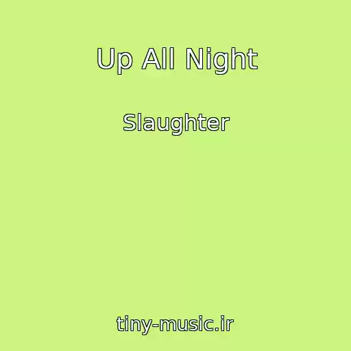 کاور آهنگ Up All Night از Slaughter