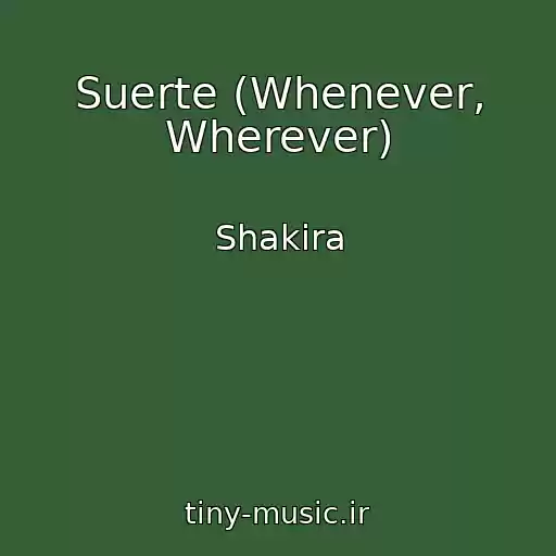 کاور آهنگ Suerte (Whenever, Wherever) از Shakira