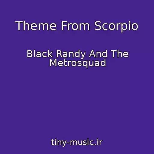کاور آهنگ Theme From Scorpio از Black Randy And The Metrosquad