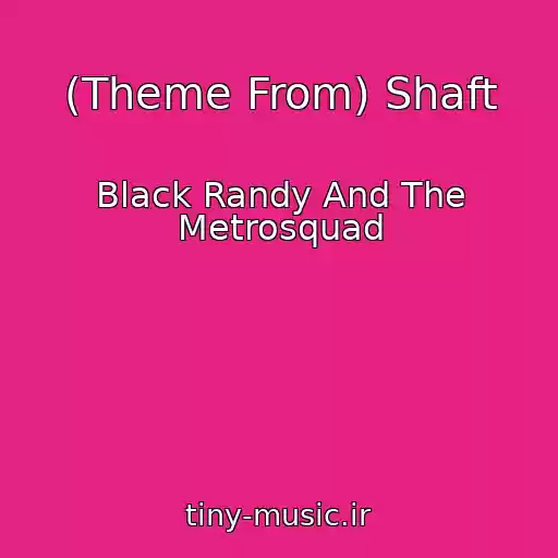 کاور آهنگ (Theme From) Shaft از Black Randy And The Metrosquad