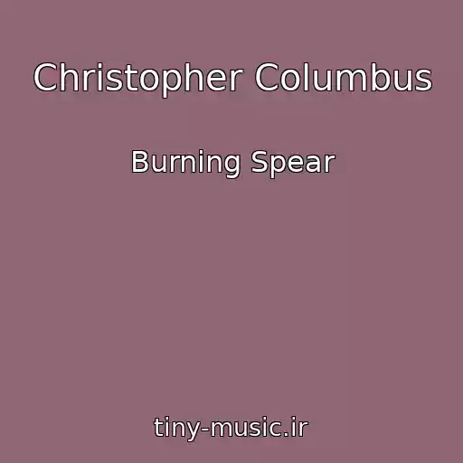 کاور آهنگ Christopher Columbus از Burning Spear