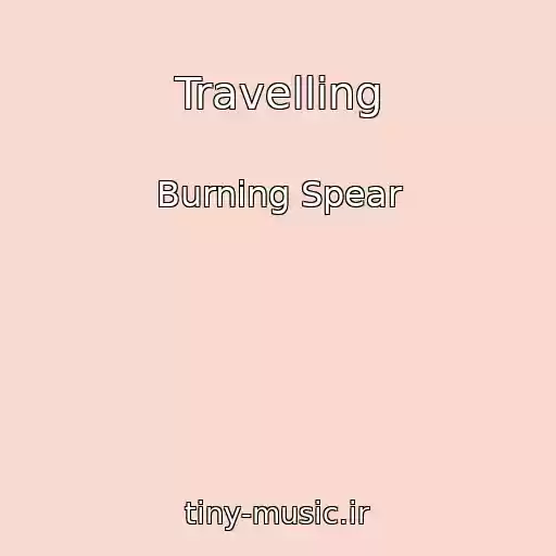 کاور آهنگ Travelling از Burning Spear