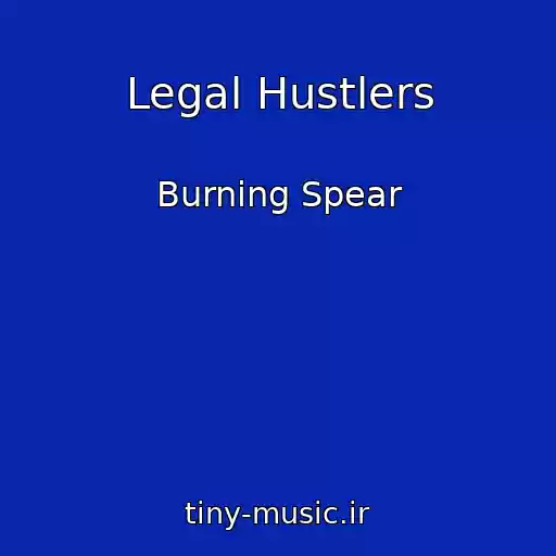 کاور آهنگ Legal Hustlers از Burning Spear