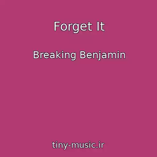 کاور آهنگ Forget It از Breaking Benjamin