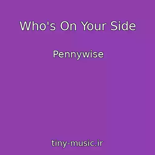 کاور آهنگ Who's On Your Side از Pennywise