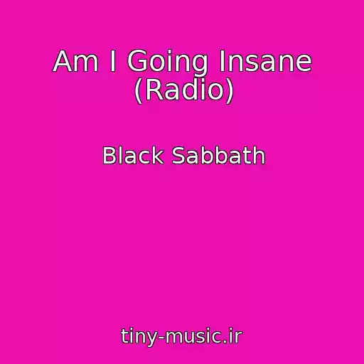 کاور آهنگ Am I Going Insane (Radio) از Black Sabbath