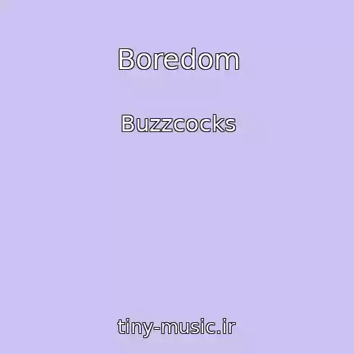 کاور آهنگ Boredom از Buzzcocks