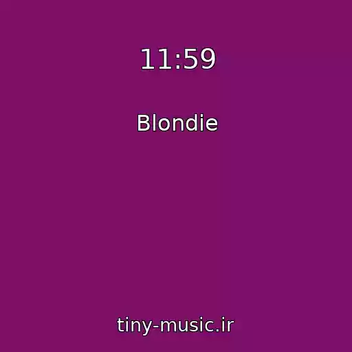 کاور آهنگ 11:59 از Blondie