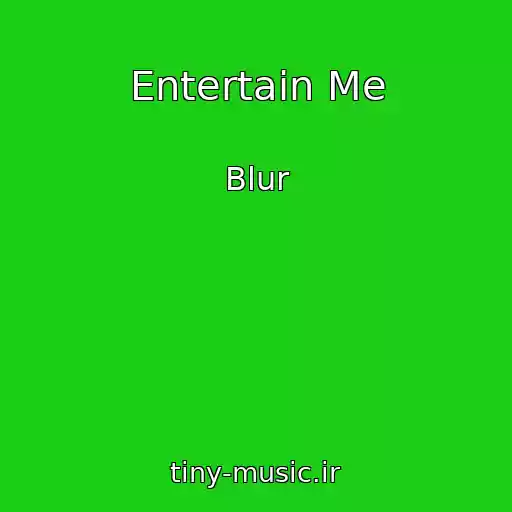 کاور آهنگ Entertain Me از Blur