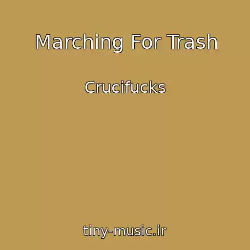 کاور آهنگ Marching For Trash از Crucifucks