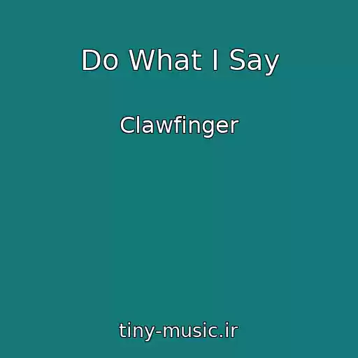 کاور آهنگ Do What I Say از Clawfinger