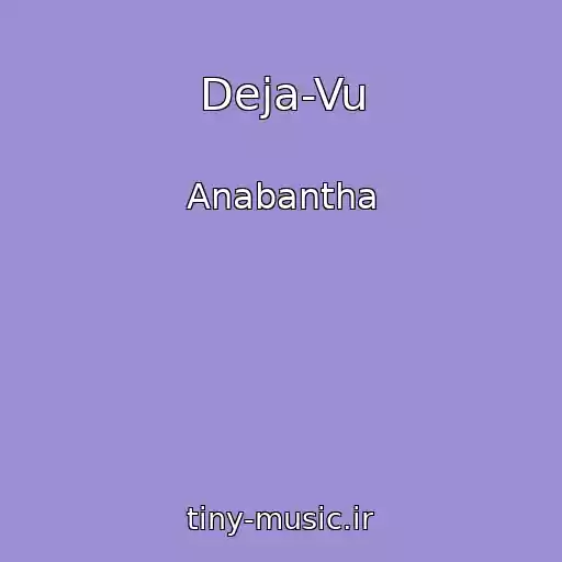 کاور آهنگ Deja-Vu از Anabantha