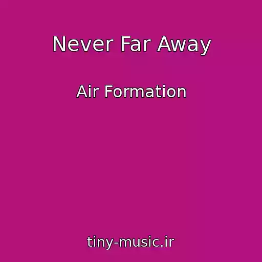 کاور آهنگ Never Far Away از Air Formation