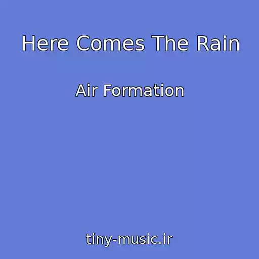 کاور آهنگ Here Comes The Rain از Air Formation