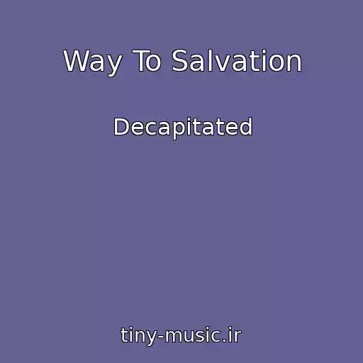 کاور آهنگ Way To Salvation از Decapitated