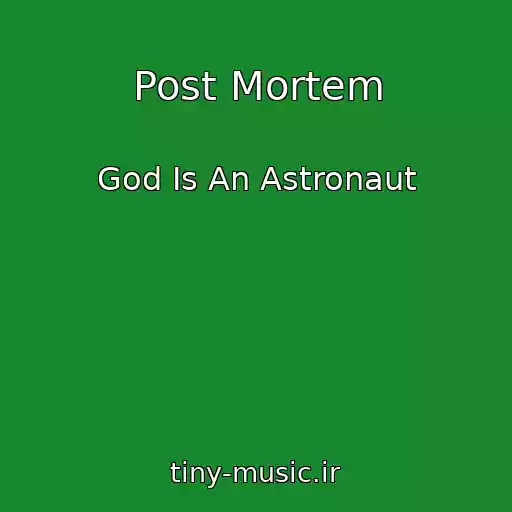 کاور آهنگ Post Mortem از God Is An Astronaut