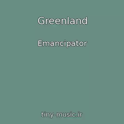 کاور آهنگ Greenland از Emancipator