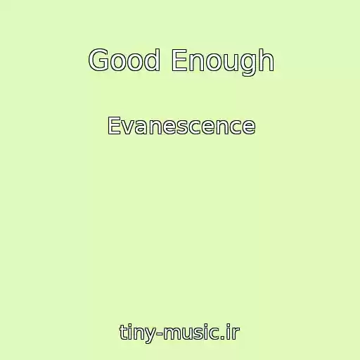 کاور آهنگ Good Enough از Evanescence