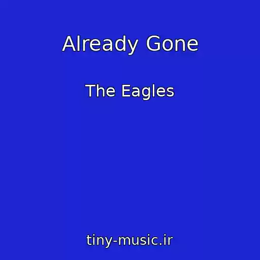کاور آهنگ Already Gone از The Eagles